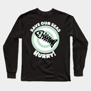 Save Our Seas Long Sleeve T-Shirt